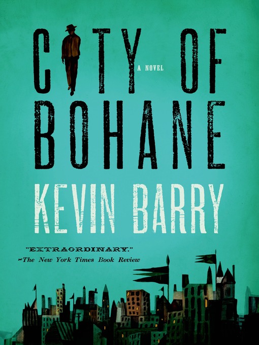 Title details for City of Bohane by Kevin Barry - Wait list
